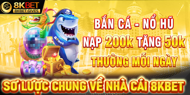 Thông tin sơ lược chung về nhà cái 8Kbet